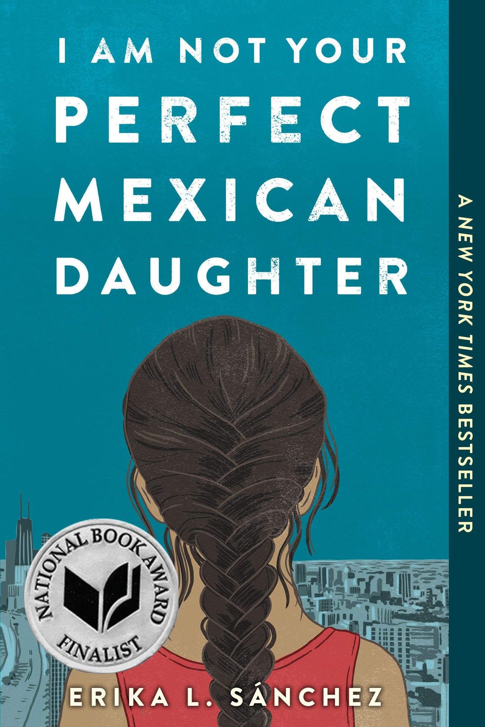 <i>I Am Not Your Perfect Mexican Daughter</i> by Erika L. Sánchez