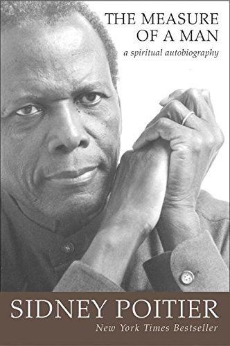 <i>The Measure of a Man: A Spiritual Autobiography</i> by Sidney Poitier