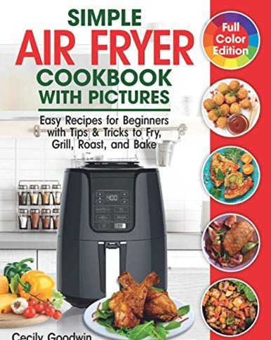 15 Best Air Fryer Cookbooks to Buy 2023 - Best Air Fryer Cookbook