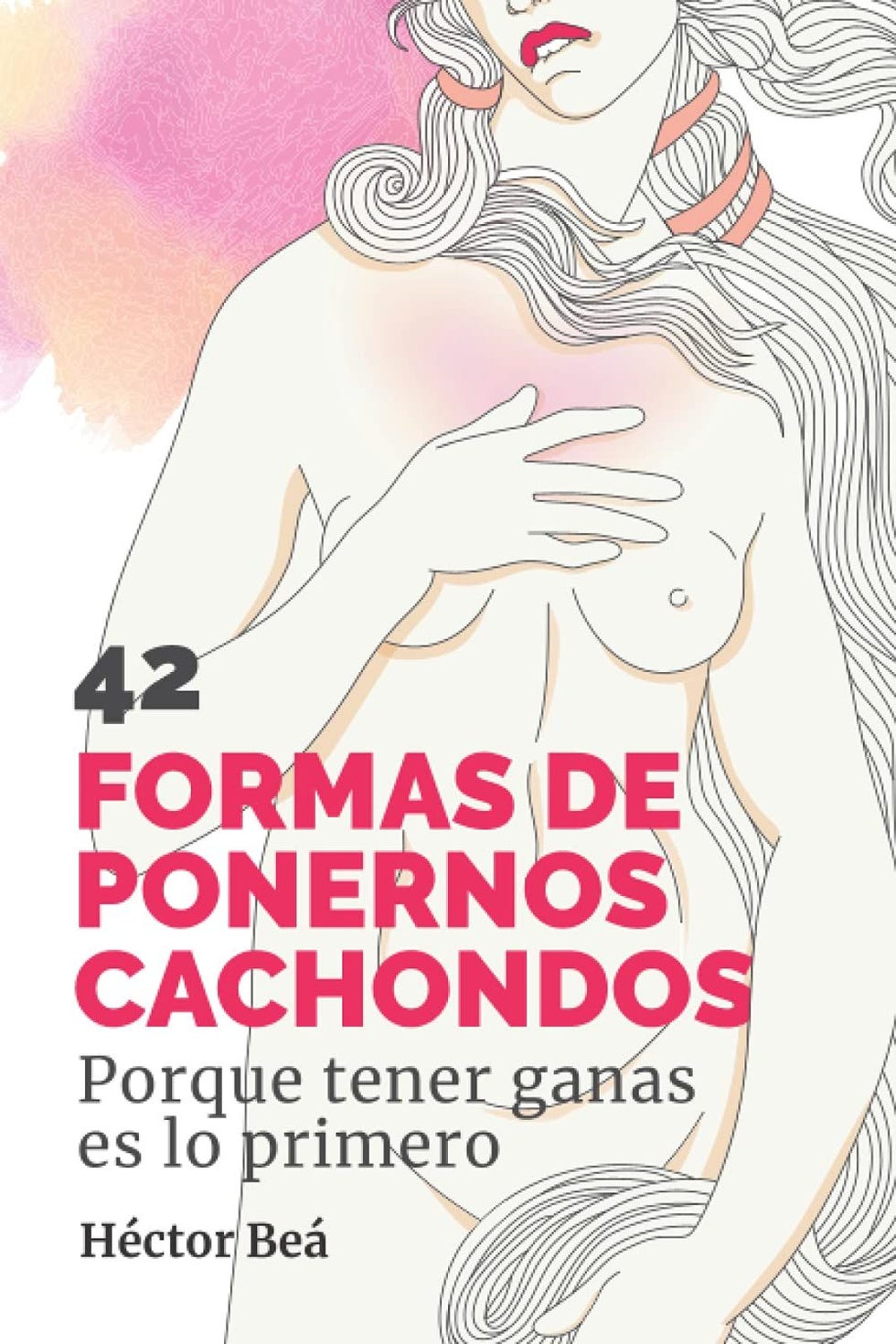 42 formas de ponernos cachondos