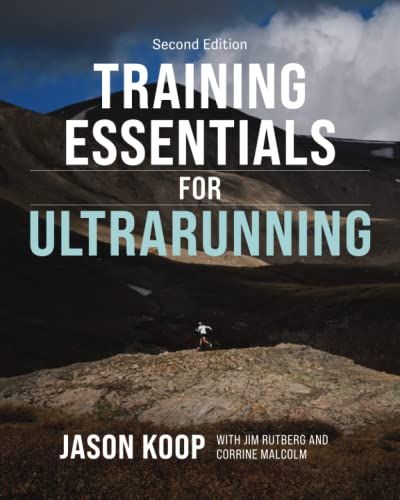 'Training Essentials for Ultrarunning- Second Edition' by Jason Koop