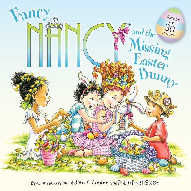 'Fancy Nancy and the Missing Easter Bunny'