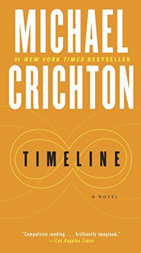 Timeline: A Novel by Michael Crichton