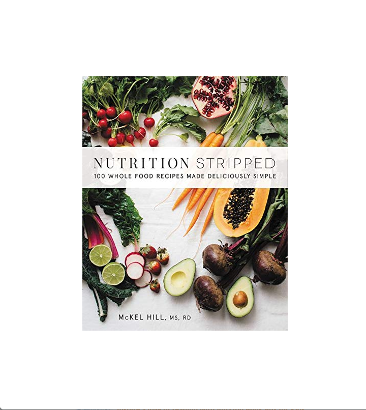 Nutrition Stripped: 100 Whole-Food Recipes Made Deliciously 