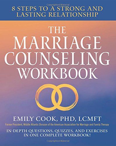 <i>The Marriage Counseling Workbook</i>, by Emily Cook, PhD, LCMFT
