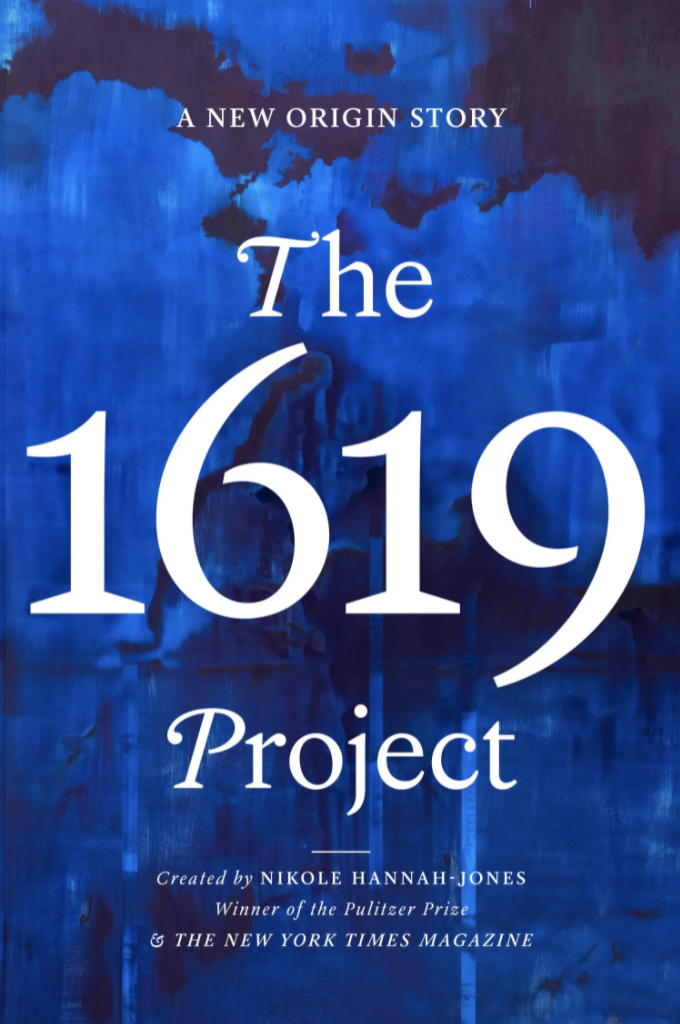 <i>The 1619 Project</i>, by Nikole Hannah-Jones
