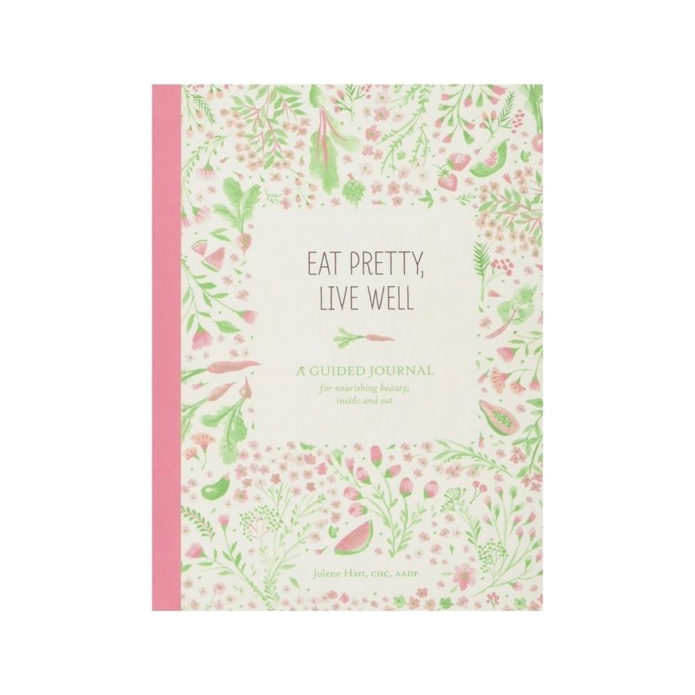 ‘Eat Pretty, Live Well: A Guided Journal for Nourishing Beauty, Inside and Out’ by Jolene Hart, CHC, AADP
