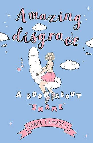 Amazing Disgrace by Grace Campbell