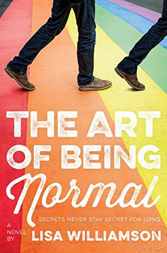 "The Art of Being Normal" by Lisa Williamson
