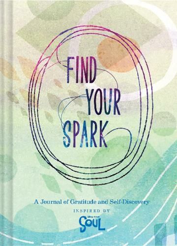 Find Your Spark: A Journal of Gratitude and Self-Discovery