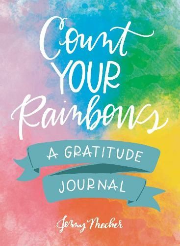 Count Your Rainbows: A Gratitude Journal
