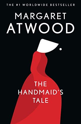 <em>The Handmaid's Tale</em>, by Margaret Atwood