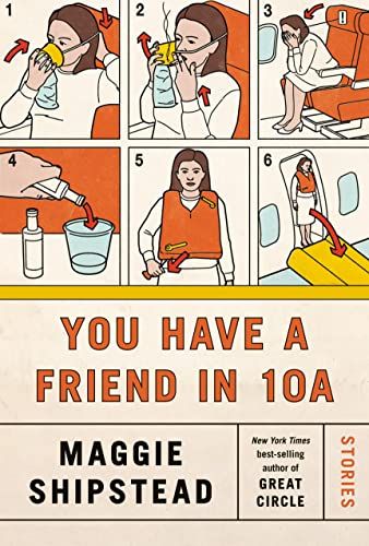 <i>You Have a Friend in 10A</i>, by Maggie Shipstead