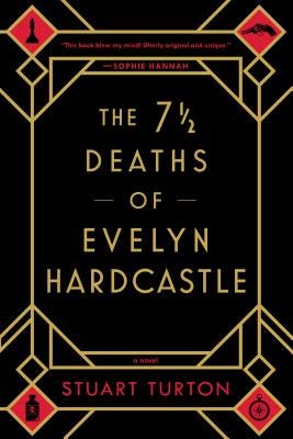 The 7 1/2 Deaths of Evelyn Hardcastle The 7 1/2 Deaths of Evelyn Hardcastle