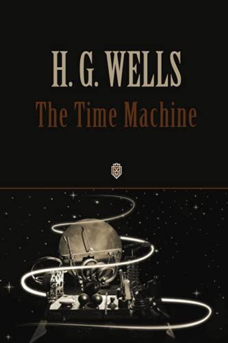 <em>The Time Machine</em>, by H.G. Wells