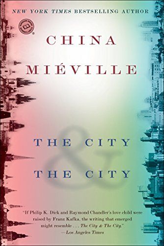 <em>The City & The City</em>, by China Miéville