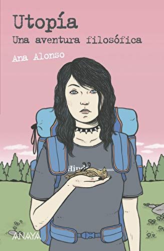 'Utopía: Una aventura filosófica' de Ana Alonso