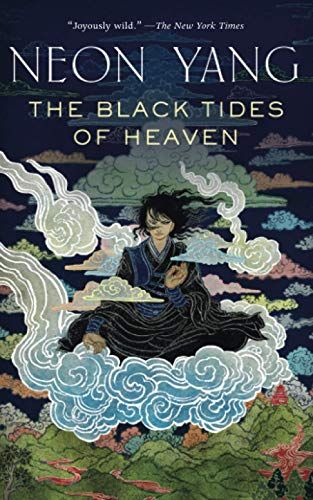 <em>The Black Tides of Heaven</em>, by Neon Yang