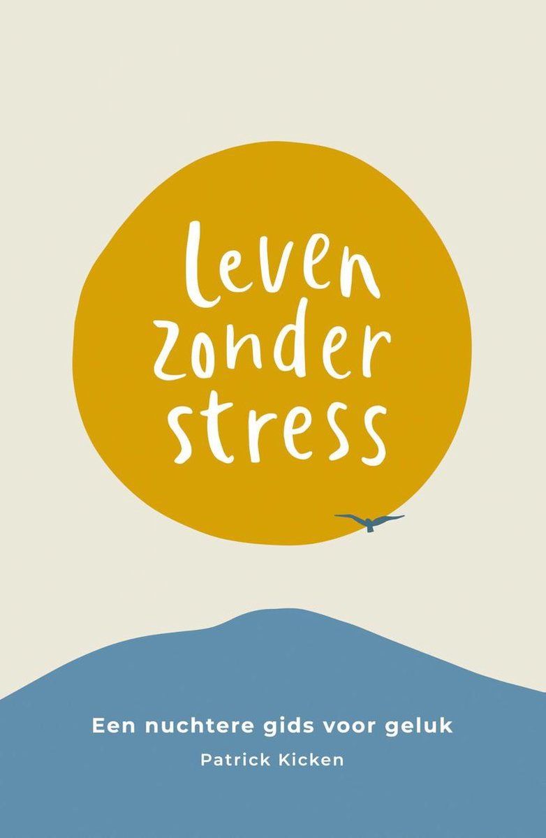 Leven zonder stress- Patrick Kicken 