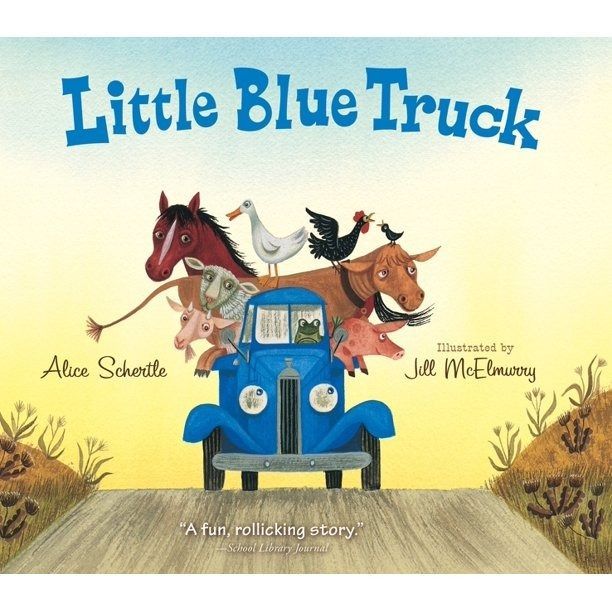 ‘Little Blue Truck’ by Alice Schertle, illustrated by Jill McElmurry