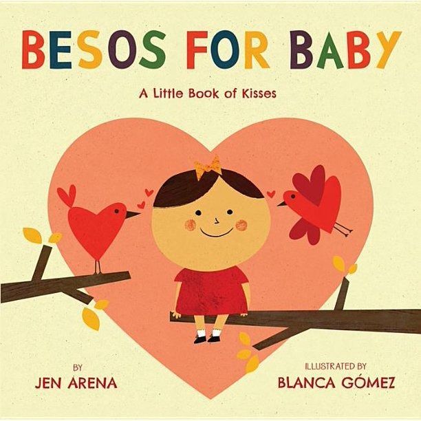 ‘Besos for Baby’ by Jen Arena, illustrated by Blanca Gomez