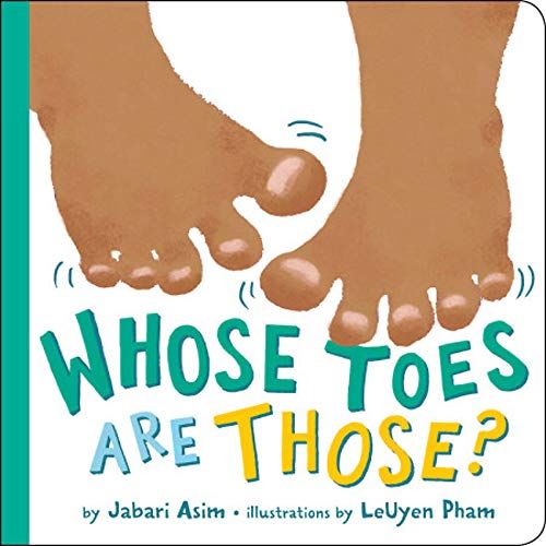 ‘Whose Toes Are Those?’ by Jabari Asim, illustrated by LeUyen Pham