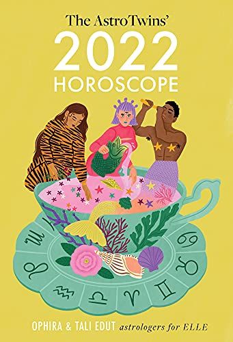 The AstroTwins’ 2022 Horoscope: The Complete Yearly Astrology Guide for Every Zodiac Sign