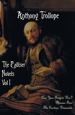 The Palliser Novels: Volume One