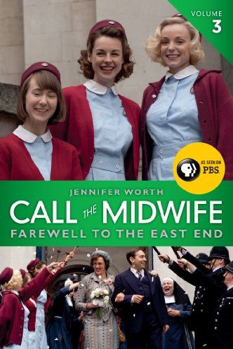 Call the Midwife: Farewell to the East End (The Midwife Trilogy Book 3)