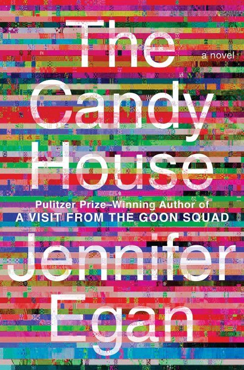 <i>The Candy House</i>, by Jennifer Egan