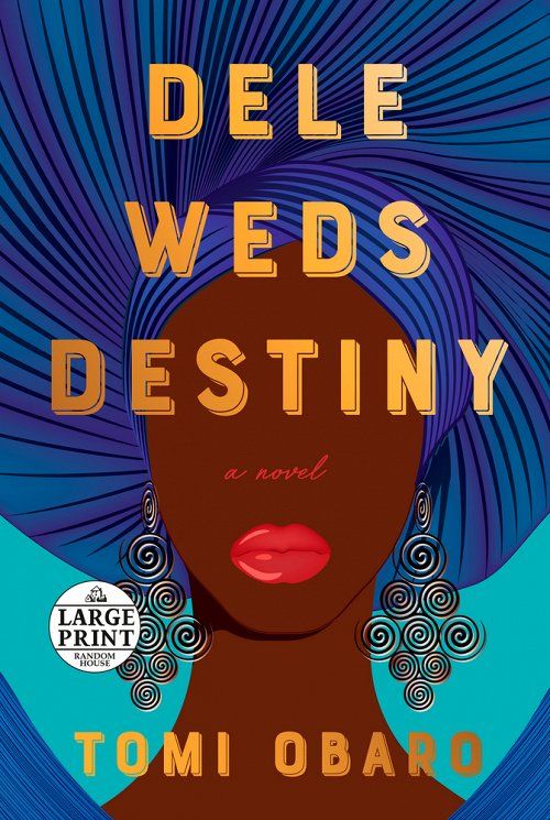 <i>Dele Weds Destiny</i>, by Tomi Obaro