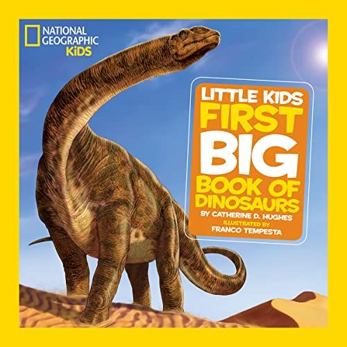 ‘Little Kids First Big Book of Dinosaurs’ by Catherine D. Hughes