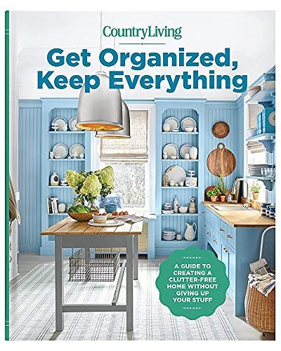 Get Organized, Keep Everything