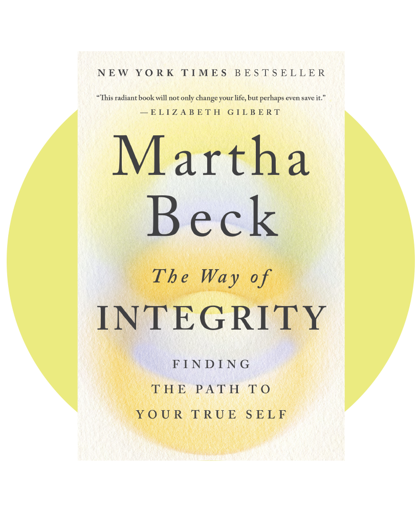 The Way of Integrity: Finding the Path to Your True Self