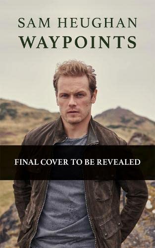 Waypoints by Sam Heughan