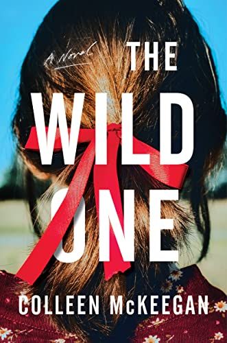 <i>The Wild One</i>, by Colleen McKeegan