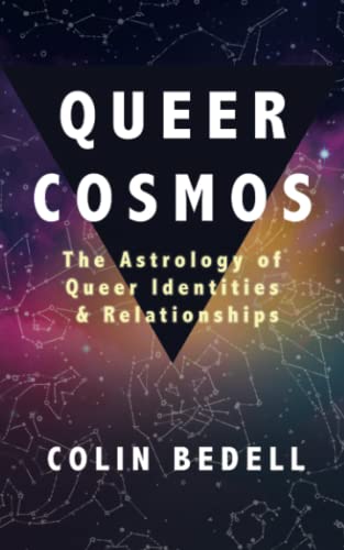 Queer Cosmos: The Astrology of Queer Identities & Relationships