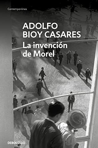 <em>La invención de Morel</em> de Adolfo Bioy Casares
