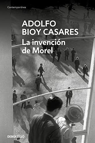 <em>La invención de Morel</em> de Adolfo Bioy Casares