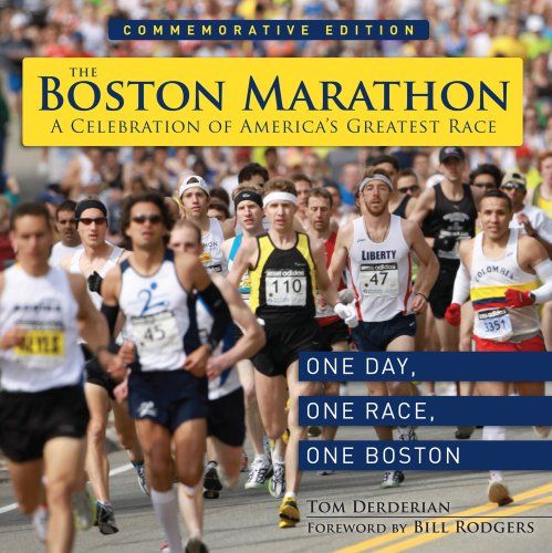The Boston Marathon: A Celebration of the World's Premier Race