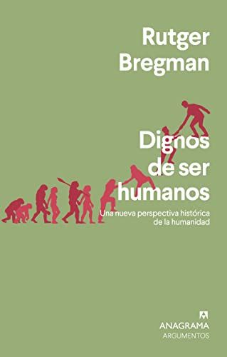 'Dignos de ser humanos' de Rutger Bregman