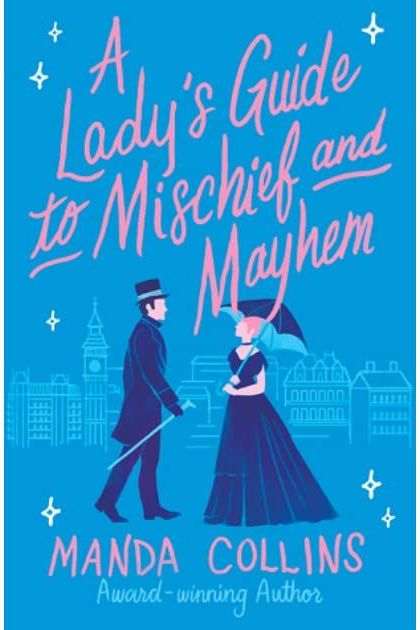 A Lady's Guide to Mischief and Mayhem