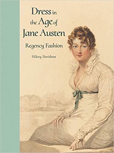 Dress in the Age of Jane Austen 
