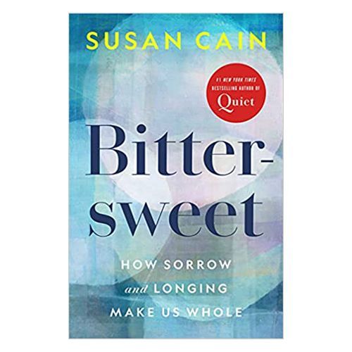 'Bittersweet: How Sorrow and Longing Make Us Whole'