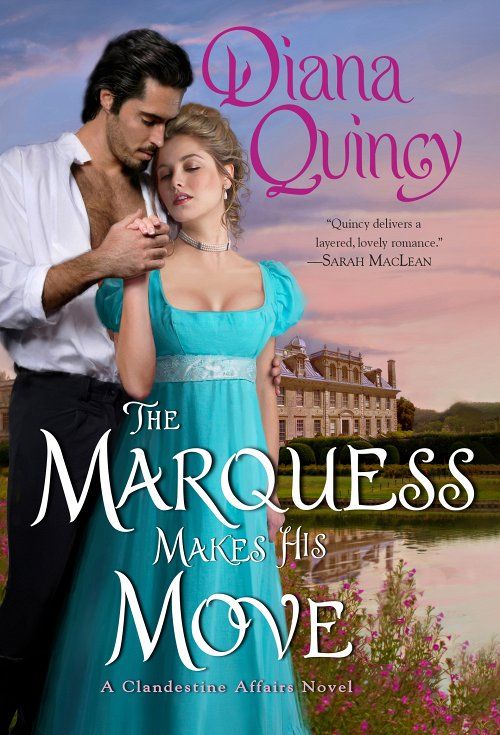 <i>The Marquess Makes His Move</i>, by Diana Quincy 