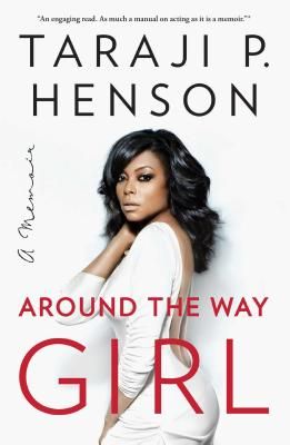 <i>Around the Way Girl</i>, by Taraji P. Henson