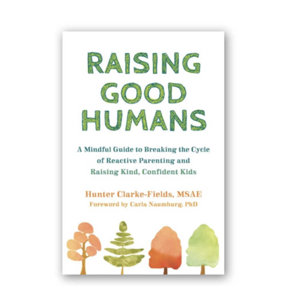 ‘Raising Good Humans’ by Hunter Clarke-Fields, MSAE