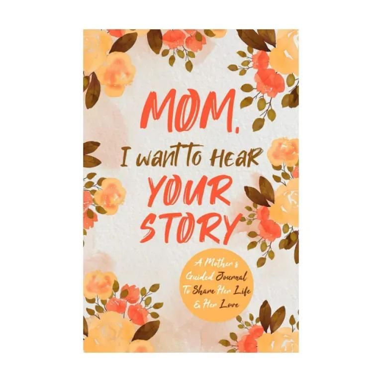 Mom, I Want to Hear Your Story Guided Journal