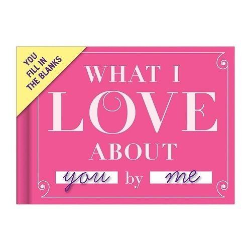 "What I Love About You" Fill-in-the-Love Journal