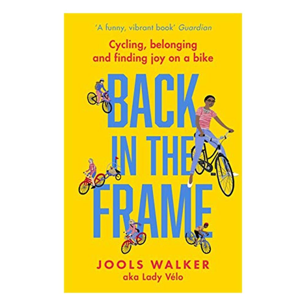 ‘Back in the Frame’ by Jools Walker, aka Lady Vélo
